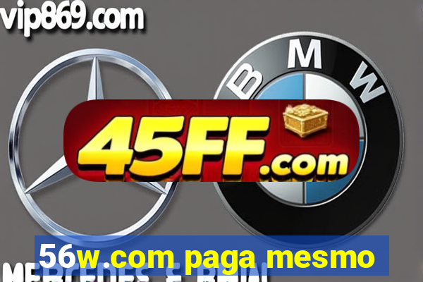 56w.com paga mesmo